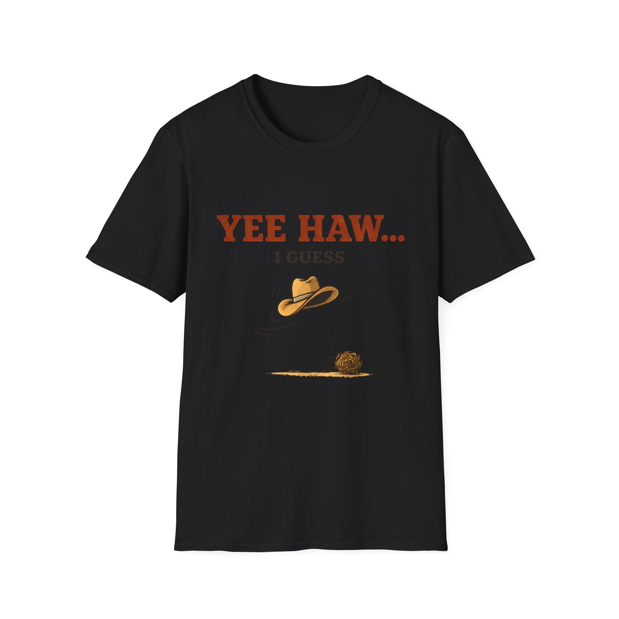 Yeehaw I Guess... T‑Shirt