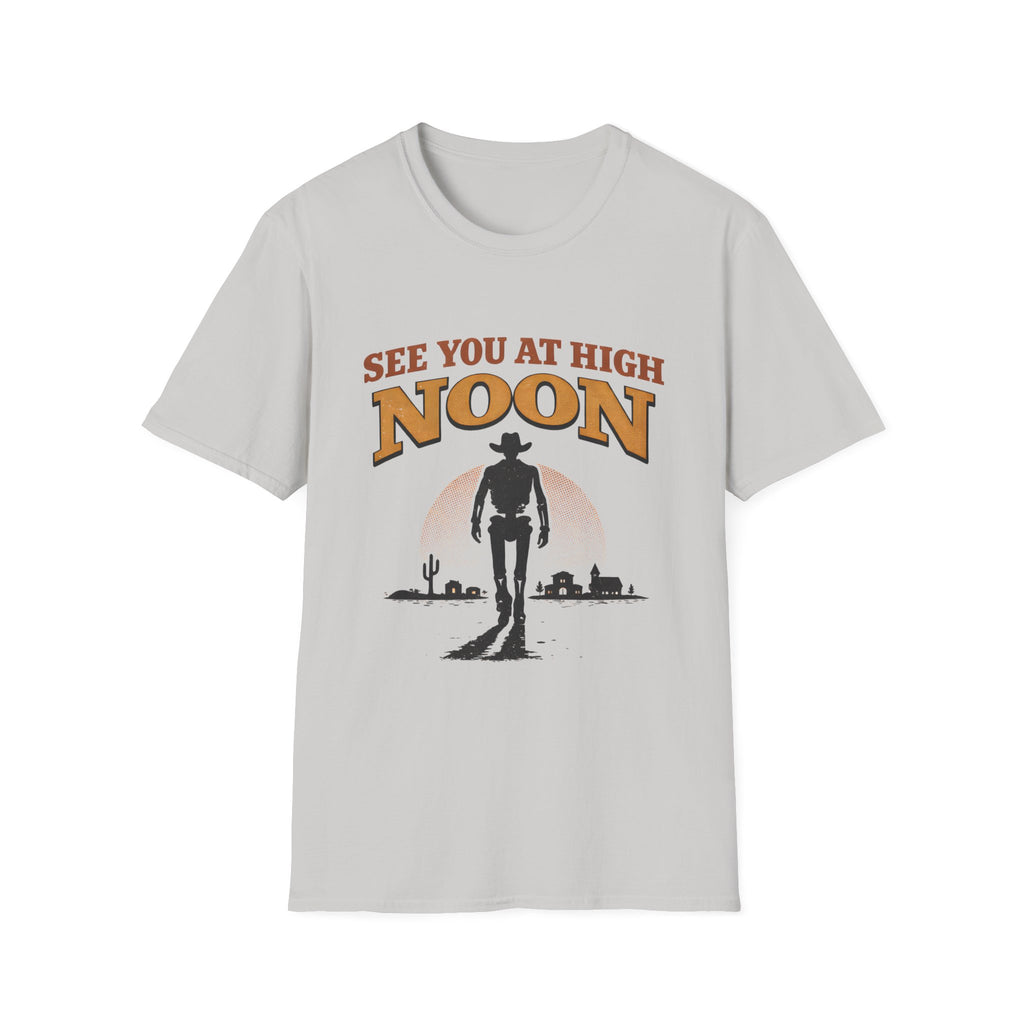 See You At High Noon T‑Shirt