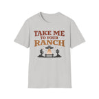 Take Me to Your Ranch T‑Shirt