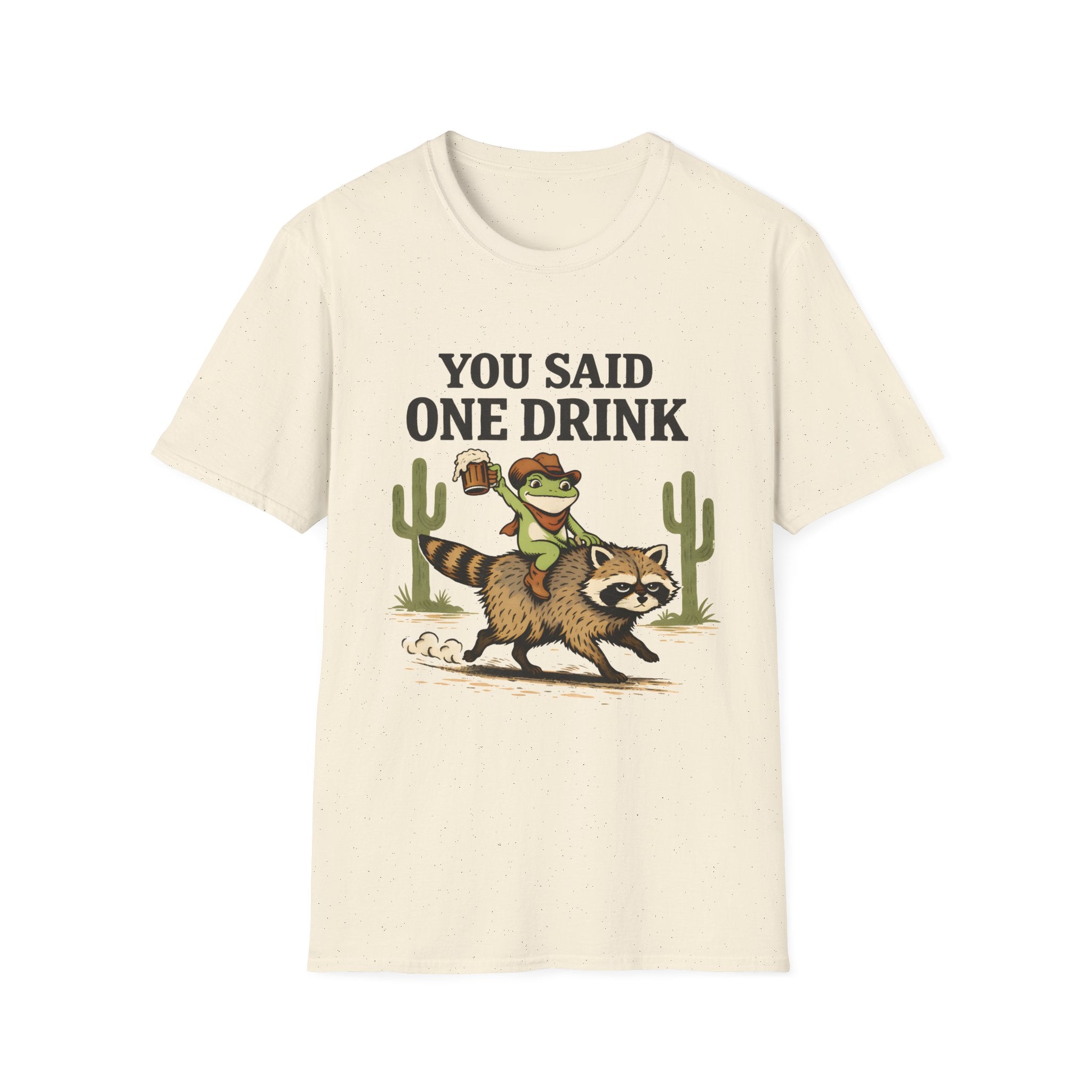 You Said One Drink T‑Shirt