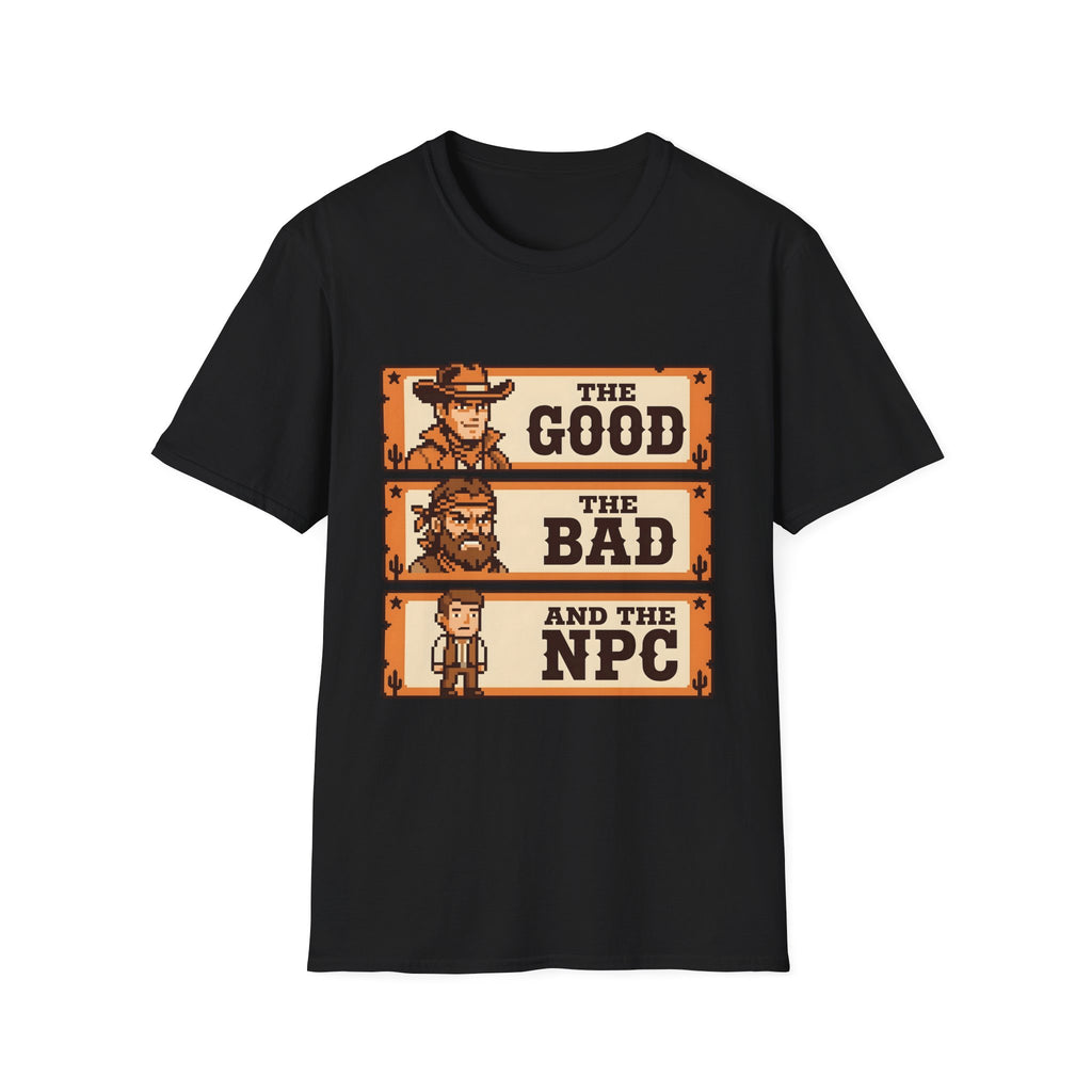The Good, The Bad and The NPC T-Shirt
