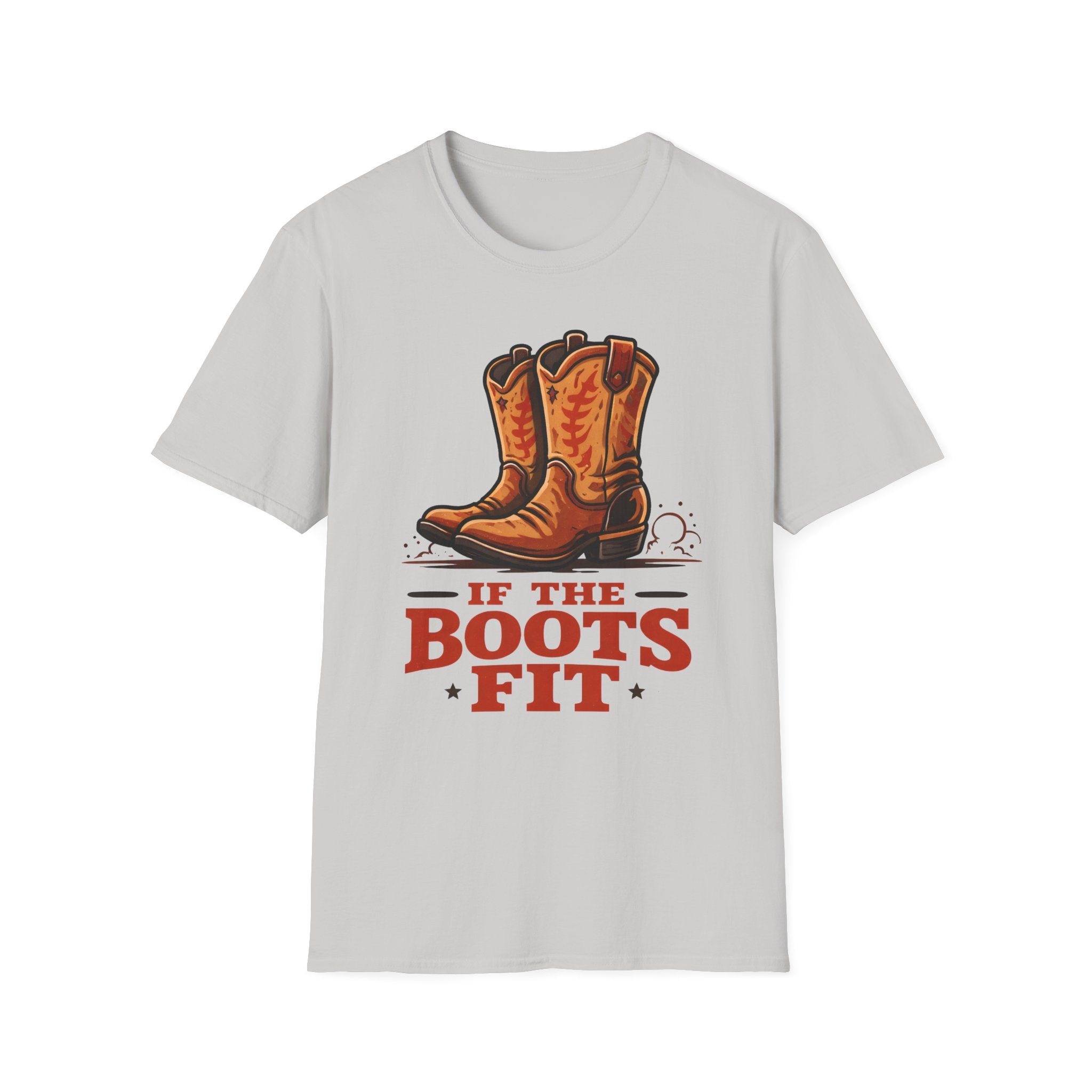 If The Boots Fit T‑Shirt