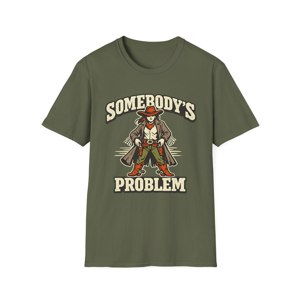 Somebody's Problem T-Shirt