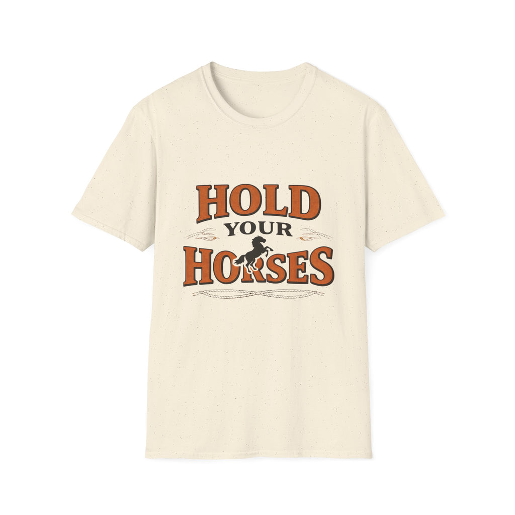 Hold Your Horses T‑Shirt