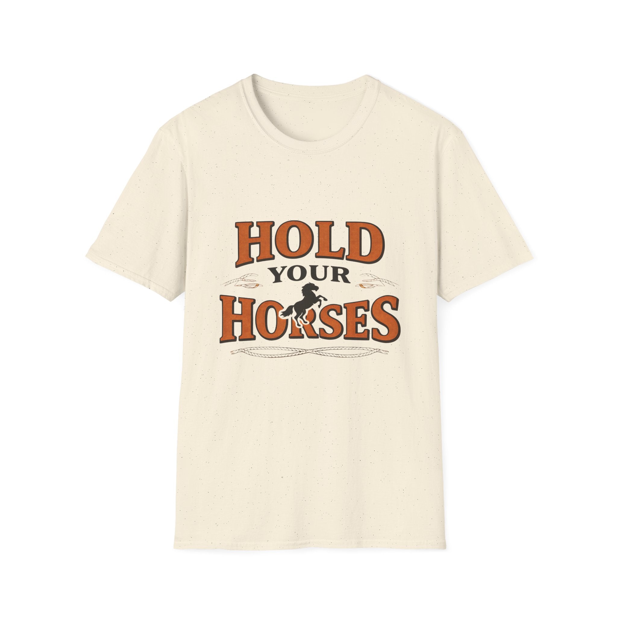 Hold Your Horses T‑Shirt