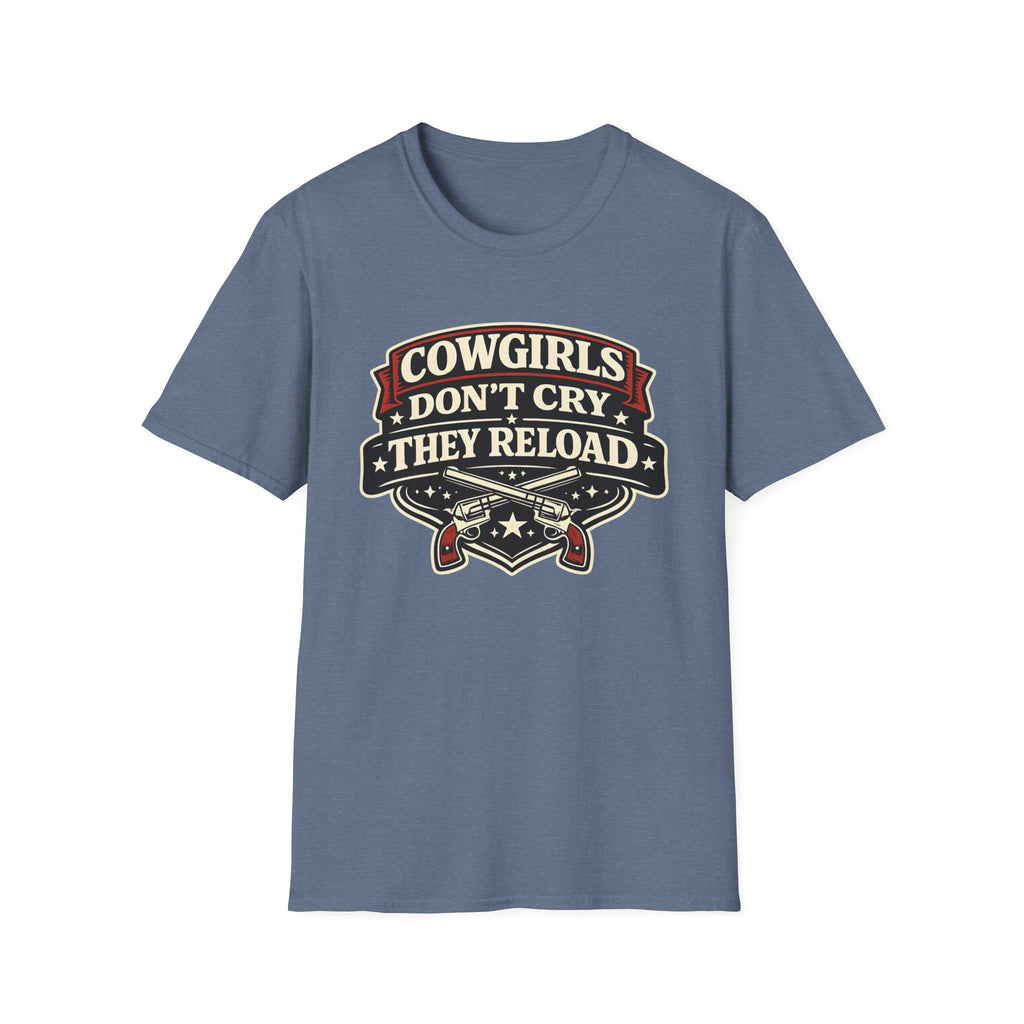 Cowgirls Don't Cry, They Reload T-Shirt