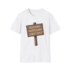 Nothing Happening Since 1882 T‑Shirt