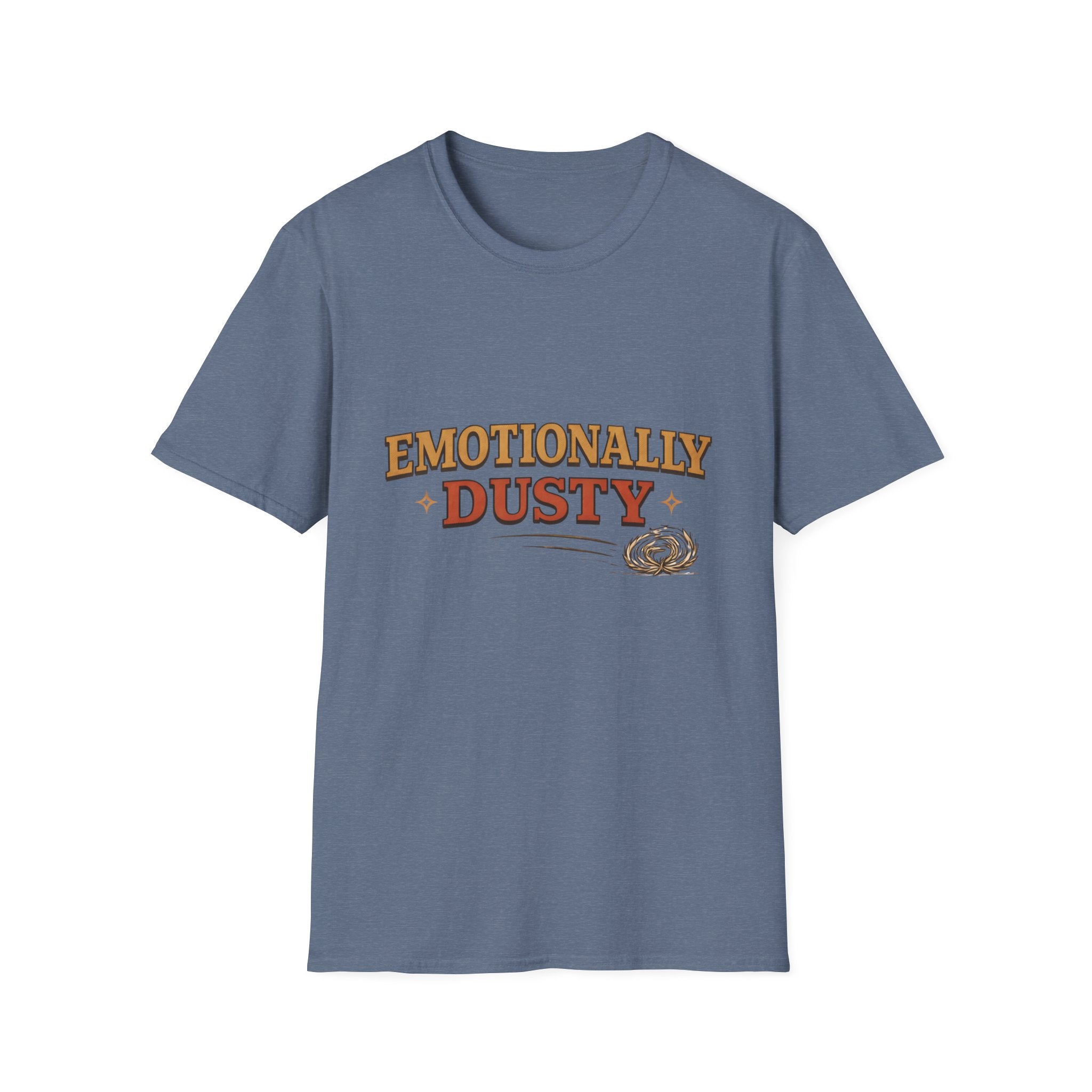 Emotionally Dusty T‑Shirt