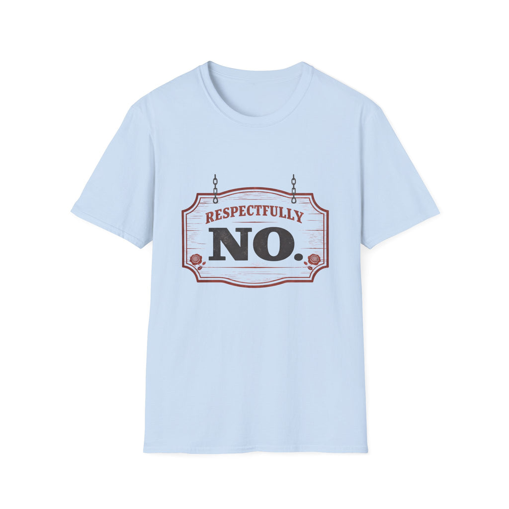 Respectfully No T‑Shirt