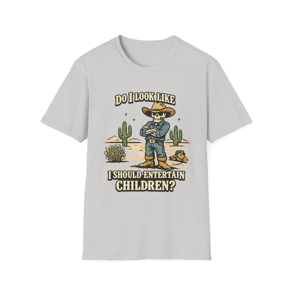 Do I Look Like I Should Entertain Children T‑Shirt