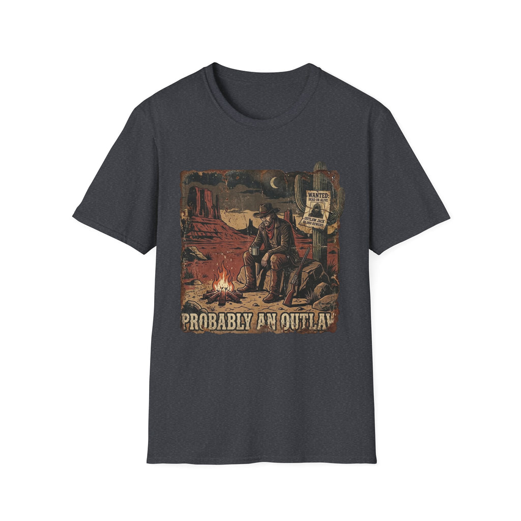 Probably an Outlaw T-Shirt