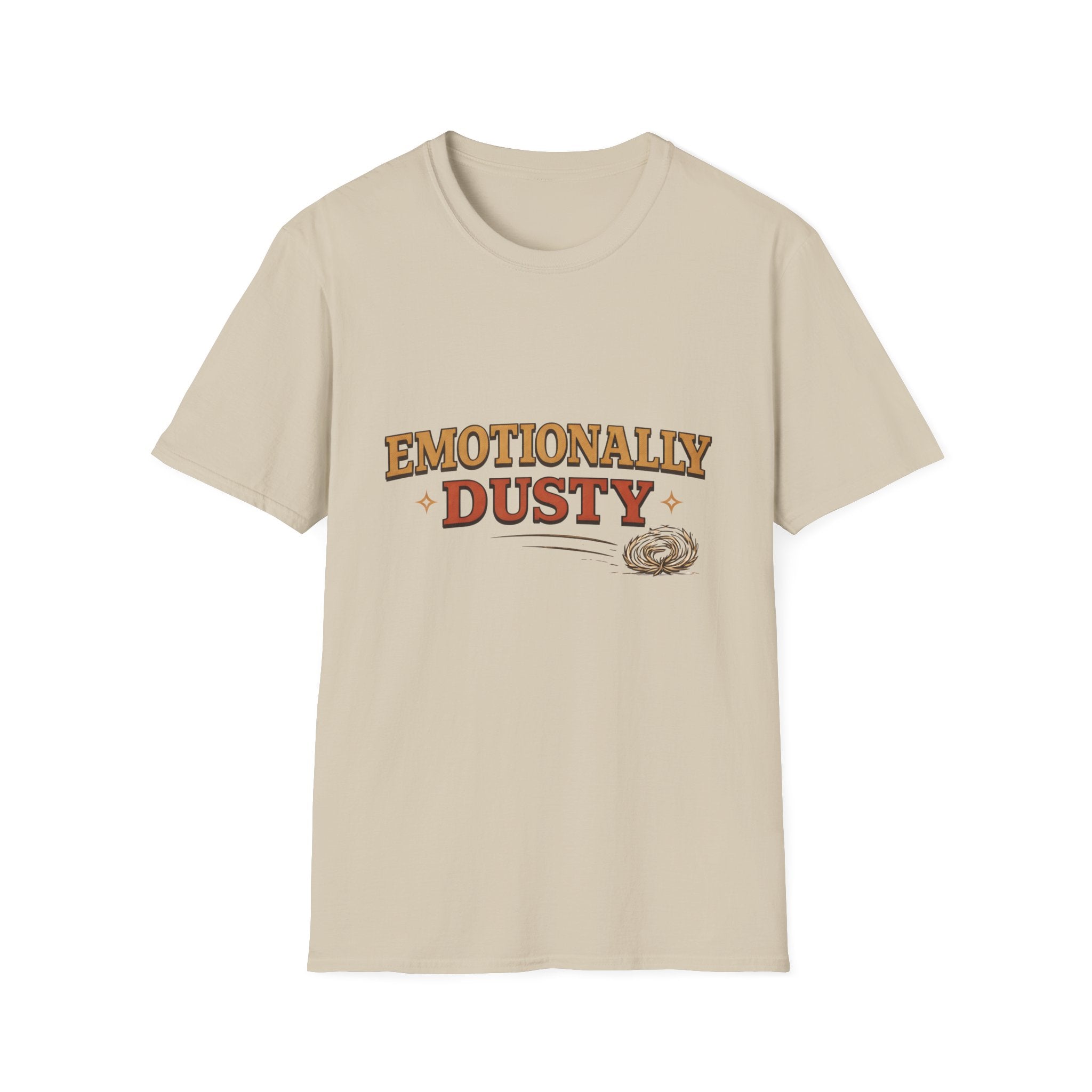 Emotionally Dusty T‑Shirt