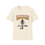See You At High Noon T‑Shirt