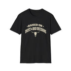 Raised on Dust & Bad Decisions T-Shirt
