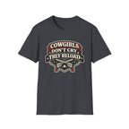 Cowgirls Don't Cry, They Reload T-Shirt