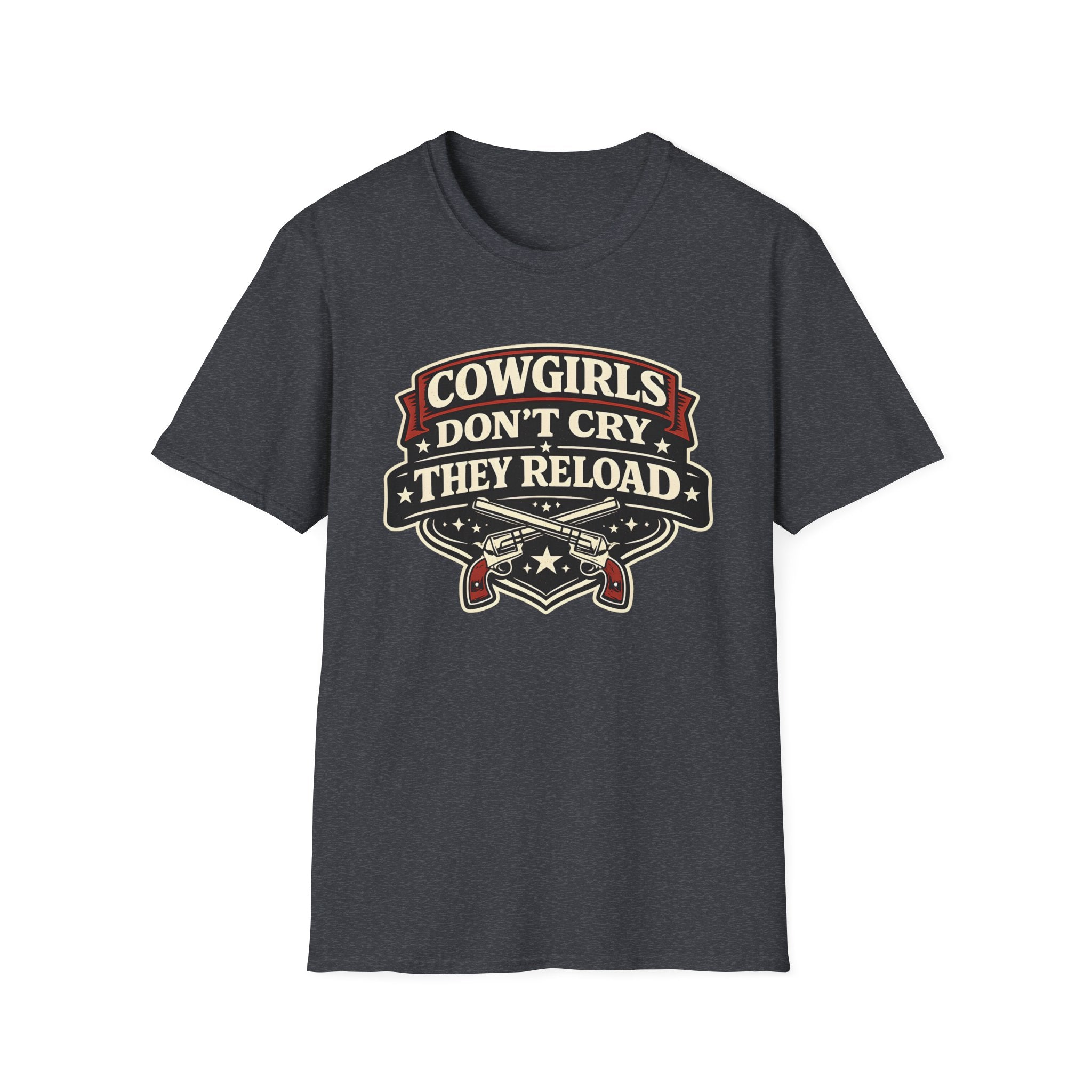 Cowgirls Don't Cry, They Reload T-Shirt