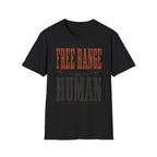 Free Range Human T-Shirt