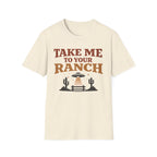Take Me to Your Ranch T‑Shirt