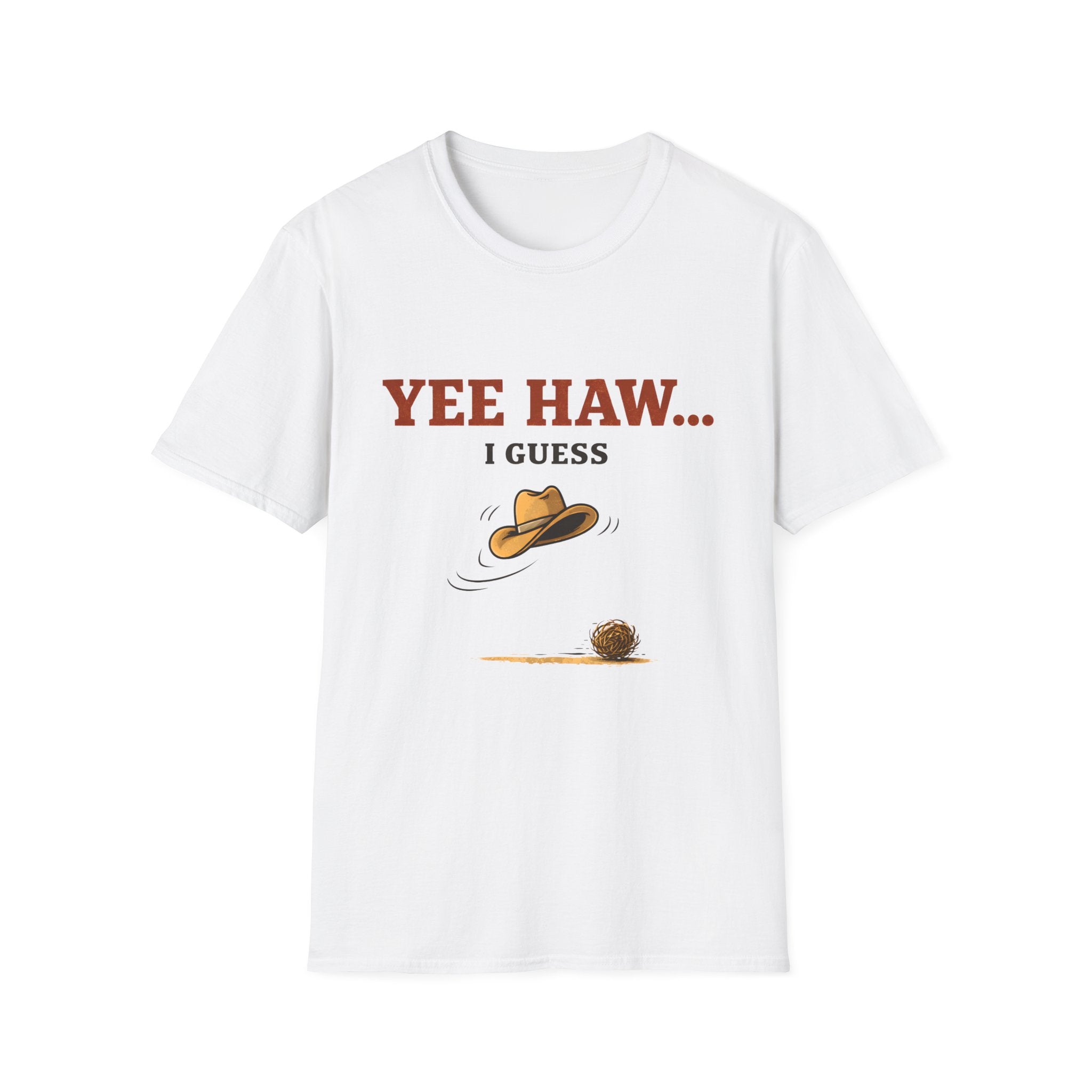 Yeehaw I Guess... T‑Shirt