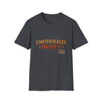 Emotionally Dusty T‑Shirt