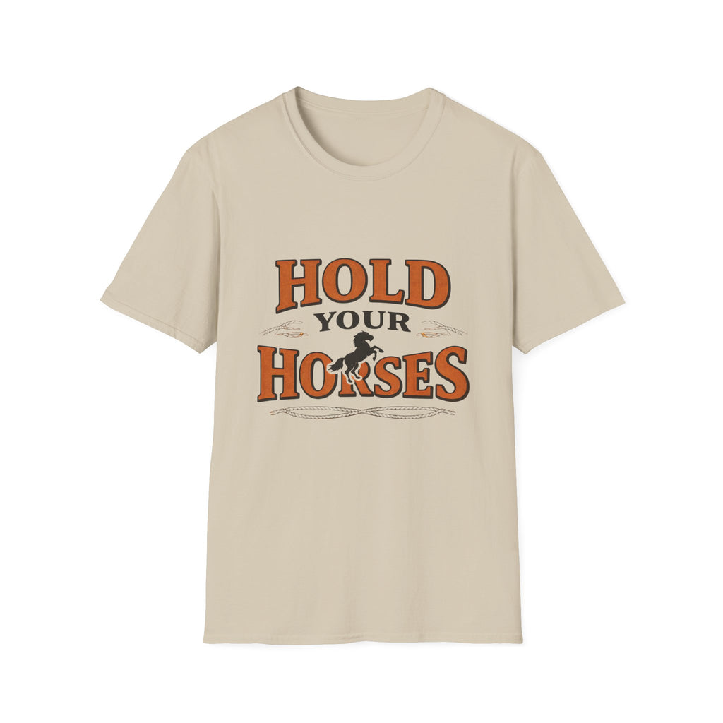 Hold Your Horses T‑Shirt