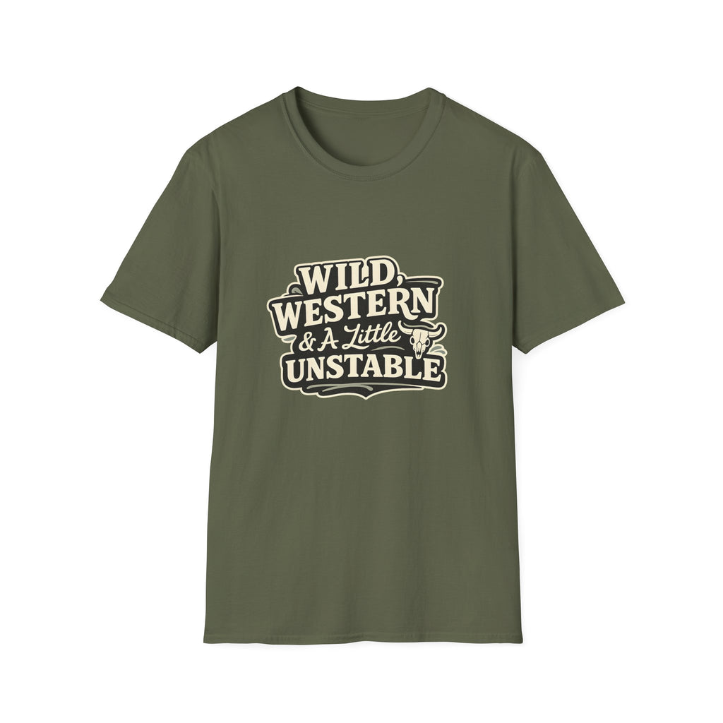 Wild, Western & a Little Unstable T-Shirt