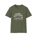 Wild, Western & a Little Unstable T-Shirt
