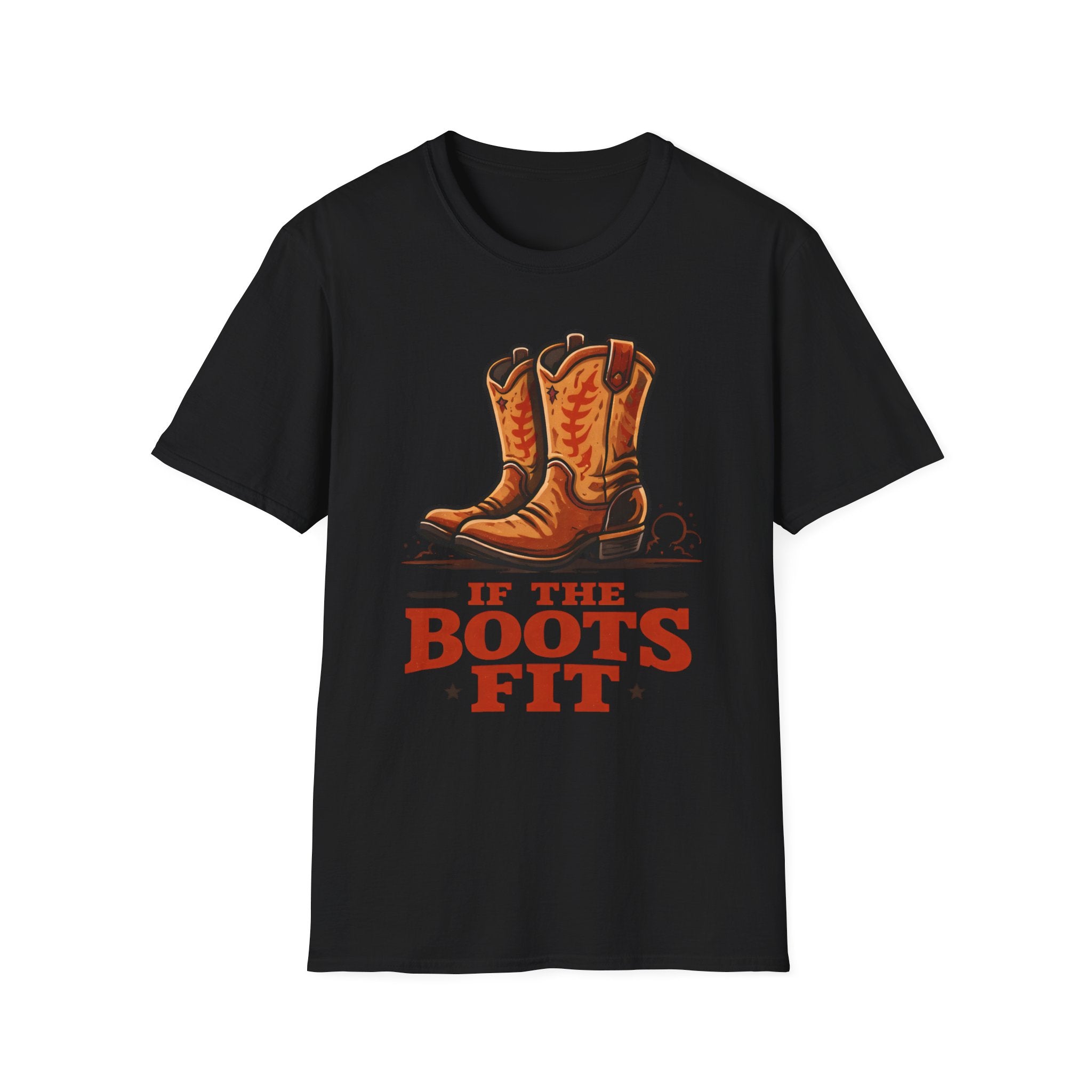 If The Boots Fit T‑Shirt