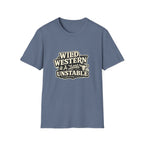 Wild, Western & a Little Unstable T-Shirt