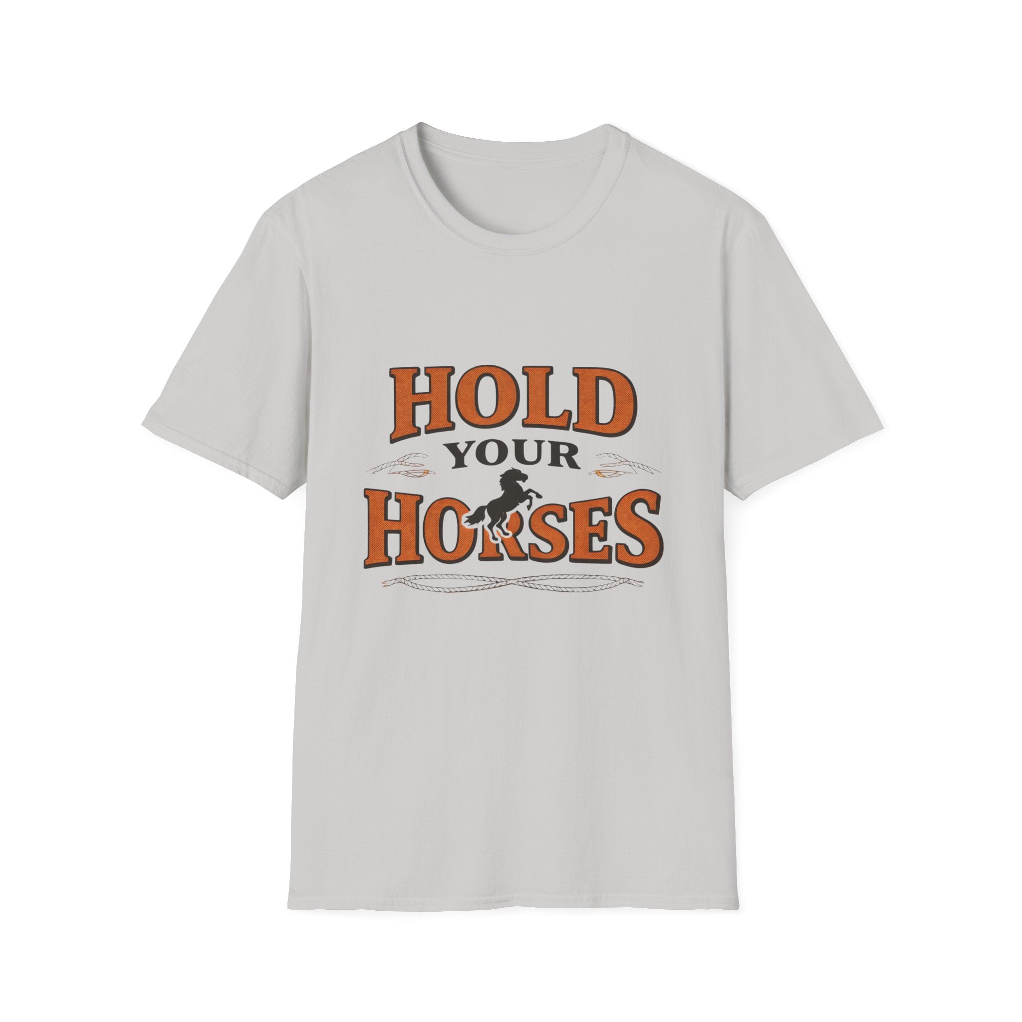 Hold Your Horses T‑Shirt