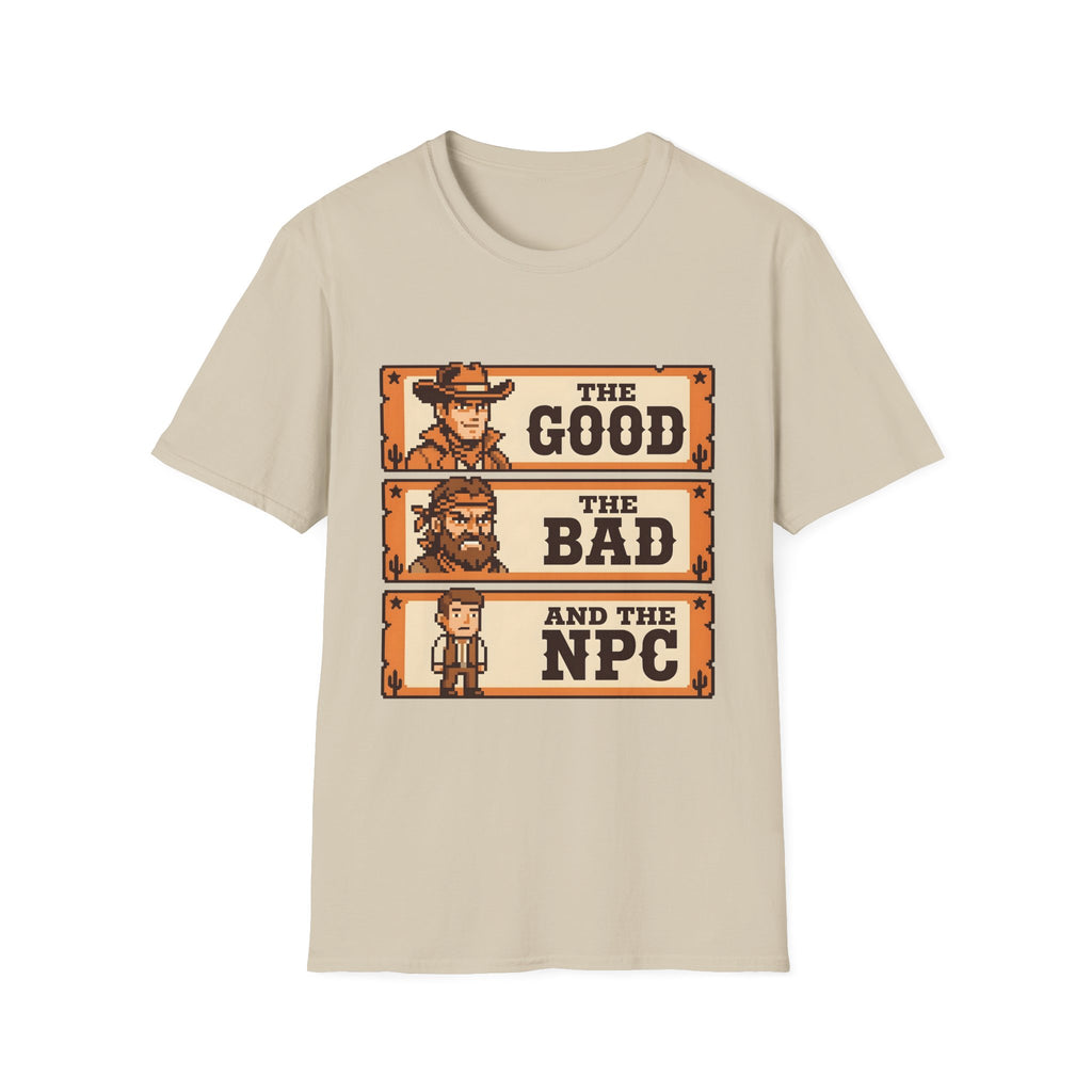 The Good, The Bad and The NPC T-Shirt