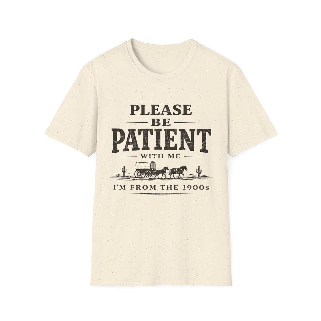 Please Be Patient With Me T‑Shirt