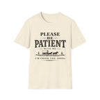 Please Be Patient With Me T‑Shirt