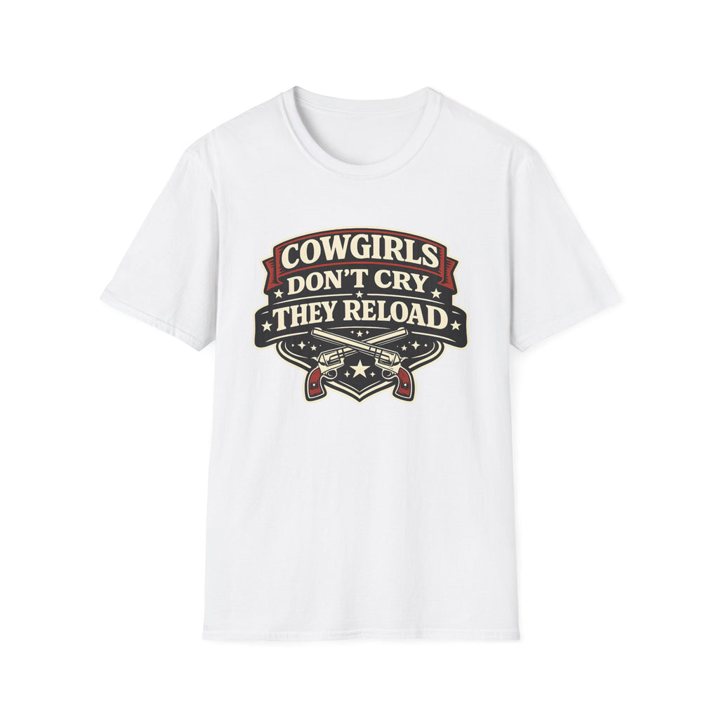 Cowgirls Don't Cry, They Reload T-Shirt