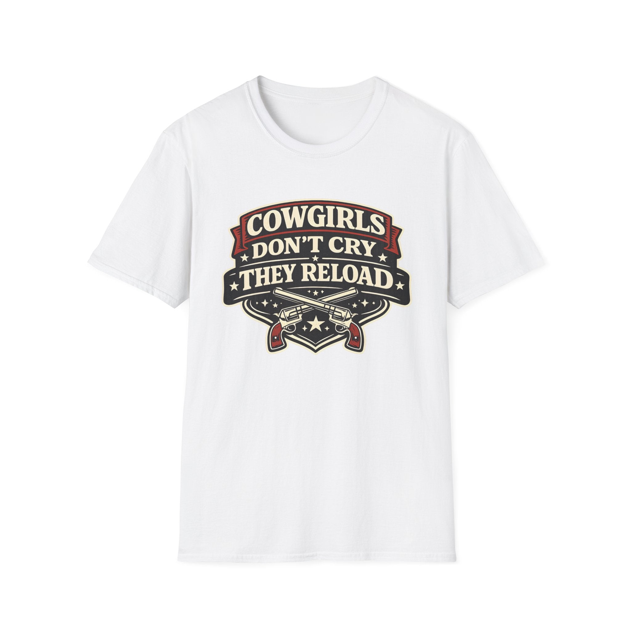 Cowgirls Don't Cry, They Reload T-Shirt