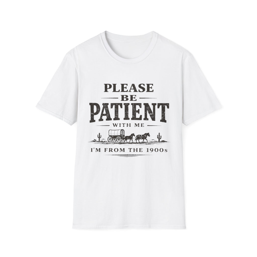Please Be Patient With Me T‑Shirt