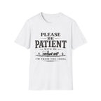 Please Be Patient With Me T‑Shirt