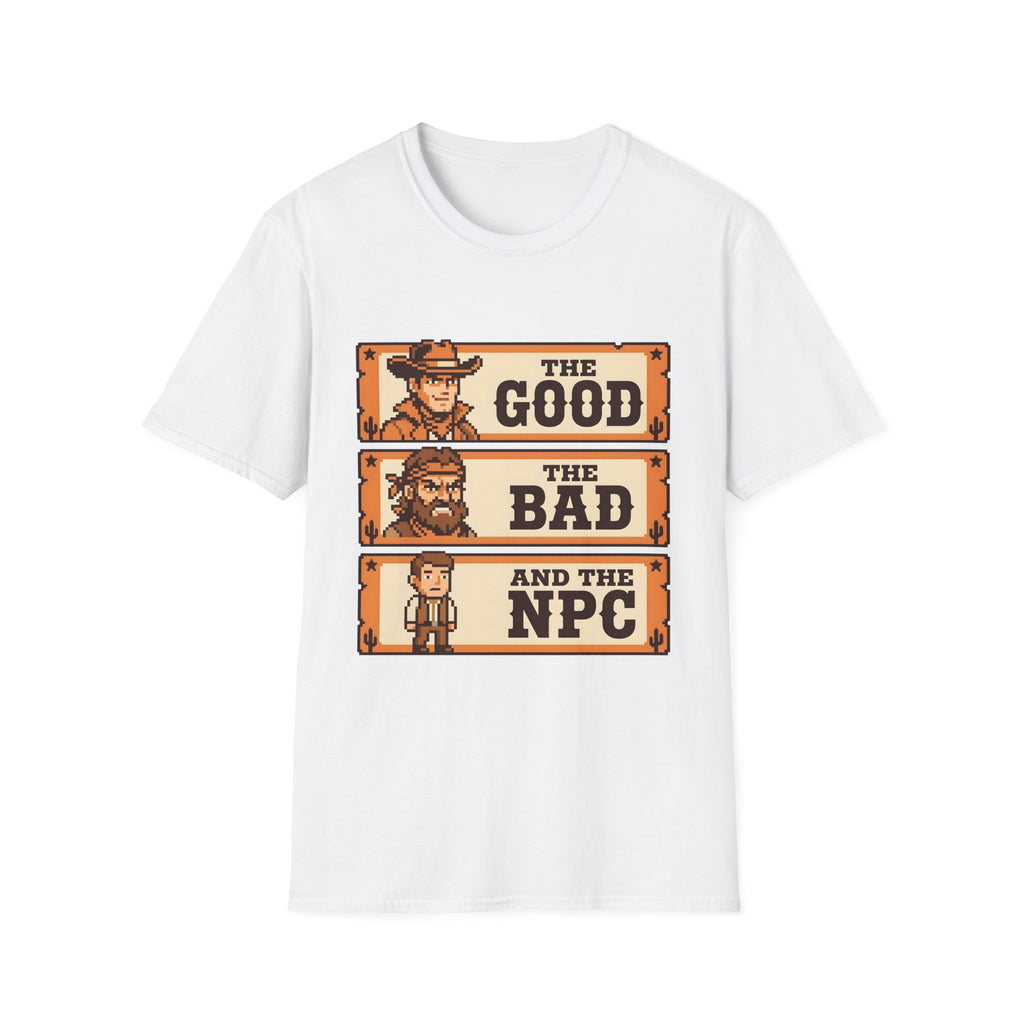 The Good, The Bad and The NPC T-Shirt